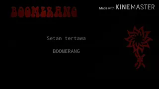 boomerang setan tertawa lyric 