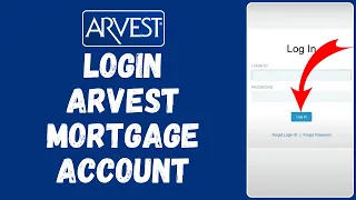 How to Login to Arvest Mortgage Account 2024