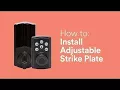 How to Install Adjustable Strike Plate