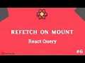 Refetch on component mount refetchOnMount in React Query - React Query tutorial 2022 part 6
