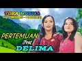 Lagu PERTEMUAN 2 FEAT DELIMA Vocal. EVI Feat AUREL DEWANDA ‼️ TORA MUSICA @DewaDewi-1981