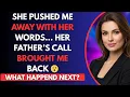 Download Lagu She Pushed Me Away With Her Words… Her Father’s Call Brought Me Back 😮 #betrayal