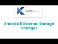 Android 11 External Storage Changes by Google API 30