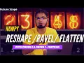Numpy Reshape Ravel Flatten Order C F Numerical Python Tutorial in