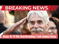 Sam Elliott 81 Father Died Before Seeing Success Daughter Stabbed Wife The Tragic Truth Revealed