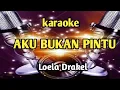 Download Lagu karaoke AKU INI BUKAN PINTU-loela drakel //KARAOKE HD