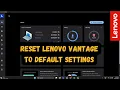 How to Reset Lenovo Vantage to Default Settings Step-by-Step Guide 2026