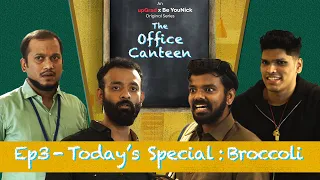 BYN x upGrad Originals The Office Canteen Ep03 Today s Special - Broccoli Feat Mythpat