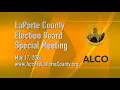LaPorte County Election Board Special Meeting May 17 2024