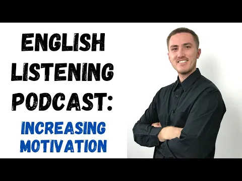 English Listening Podcast - Increasing Motivation