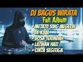 Download Lagu VIRAL DJ Bagus Wirata Full Album - Metatu Sing Megetih | Remix Bali Terbaru 2022