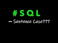 SQL Samples 08 - Sentence Case