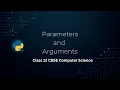 Parameters and Arguments in Python CBSE Class 12 Computer Science