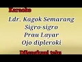 Ldr.Kagok Semarang/Sigro2/Praulayar/ojo dipleroki/ @CAKEM STUDIO