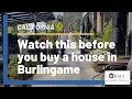 WATCH THIS BEFORE BUYING A HOUSE IN BURLINGAME CA - Real Estate Agent
