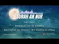 Download Lagu SURAH AN NUR | 24 | MISHARY BIN RASHID | AL-AFASY