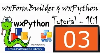 wxFormBuilder and wxPython Tutorial - 03