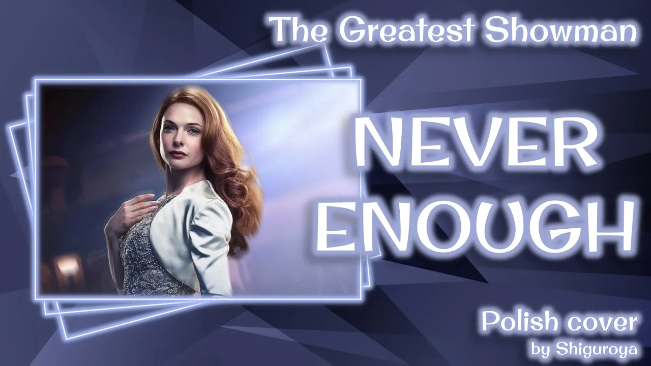 The Greatest Showman - Never Enough 『PL Cover』