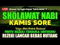 Download Lagu SHOLAWAT PENARIK REZEKI PALING DAHSYAT, Sholawat Nabi Muhammad SAW, SALAWAT JIBRIL PALING MERDU