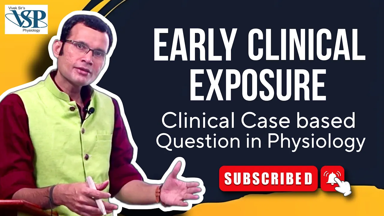 Early clinical exposure:- Clinical case based questions in Physiology | MBBS | Dr Vivek Nalgirkar |