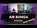 AIR BUNGA KARAOKE NADA COWOK PRIA