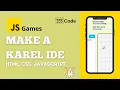 Javacript Games Make a Karel IDE Part 1 - Javascript Beginner Tutorial HTML CSS Javascript