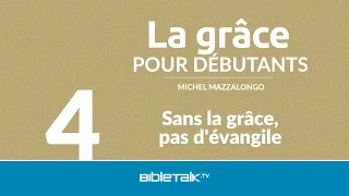 Sans la grâce, pas d'évangile