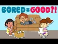 Boredom for Kids I M BORED What to Do When You Feel Bored