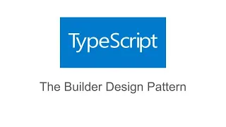 The Builder Design Pattern In TypeScript