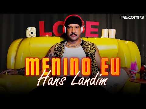 Download MP3 Hans Landim - Menino Eu (Palco MP3)