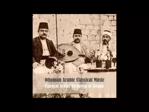 Download MP3 Orchestre Arabe Classique d'Alep - Musique Classique Arabo Ottomane