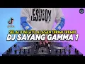 DJ SELALU BEGITU ALASAN DIRIMU - SAYANG GAMMA 1 REMIX FULL BASS VIRAL TIKTOK TERBARU 2025