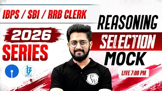 SBI IBPS RRB Clerk 2026 🔥 Reasoning Selection Mock | Clerk 2026 Reasoning Mock Test | by Sachin Sir