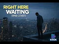 Lagu RIGHT HERE WAITING (RNB COVER) | KRIX