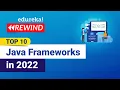 Top 10 Java Frameworks in 2022 Spring Hibernate Struts GWT JSF Java Edureka Rewind - 1