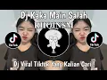 Download Lagu DJ NONA PUNG BELIS MAHAL KAKA MAIN SALAH | DJ KAKA MAIN SALAH VIRAL TIKTOK TERBARU 2025 !