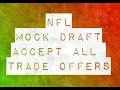 NFL Mock Draft Simulator Accept All Trade Offers