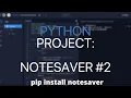 Python Project Build a NoteSaver CLI and deploy to PyPI