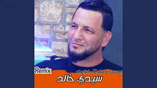 سيدي خالد Remix 