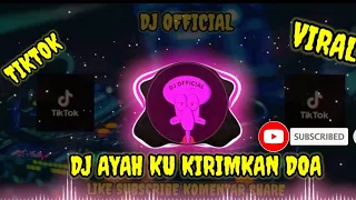 dj ayah ku kirimkan doa remix terbaru 2022 sepesial dj baru dj official