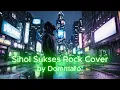 Sihol Sukses - Rock Version Cover by Dommaro