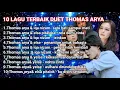 Download Lagu 10 lagu terbaik DUET THOMAS ARYA