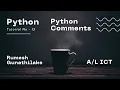 ICT Python What are Comments Tutorial Number - 13 Channel1IT Rumesh Gunathilake