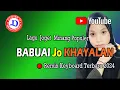 Download Lagu 🔴 LAGU JOGET REMIX KEYBOARD MINANG || BABUAI JO KHAYALAN