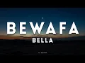 Bella - Bewafa (Lyrics)