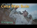 Download Lagu CINTA BIKIN BODO - Ona Hetharua (DJ Anglung Fullbass) ~ cover by Galuh Tinatta   |   New GVME