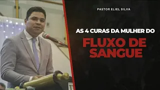 Pr. Eliel Silva | As 4 Curas da Mulher do Fluxo de Sangue | USADAM 2021