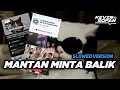 Download Lagu DJ MANTAN MINTA BALIK VIRAL SOUND DIMAS SOPAN || BY KEVIN SOPAN SLOWED VERSION MP3