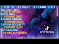 Download Lagu TOP 10 DJ IMUT TERBAIK 2021
