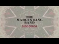 The Marcus King Band - Side Door (Official Audio)